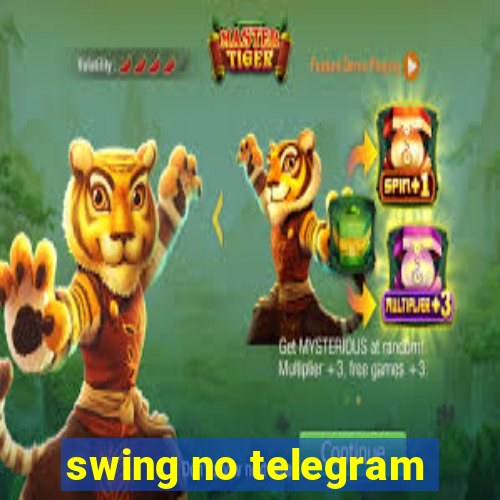 swing no telegram